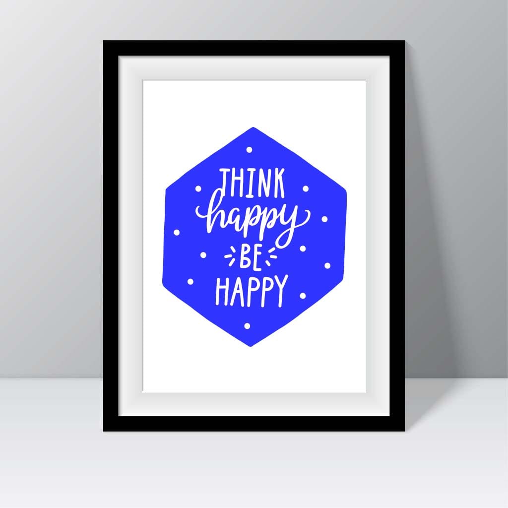 Think Happy Be Happy Print