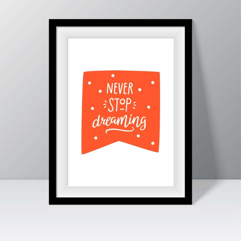 Never Stop Dreaming Nursery Print